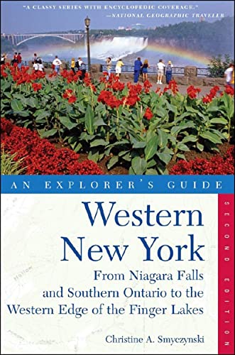 Explorer's Guide Western New York From Niagara Falls and Southern Ontario to th [Paperback]
