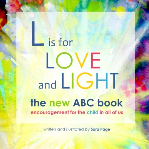 L Is For Love And Light - The New Abc Book Encouragement For The Child In All O [Paperback]