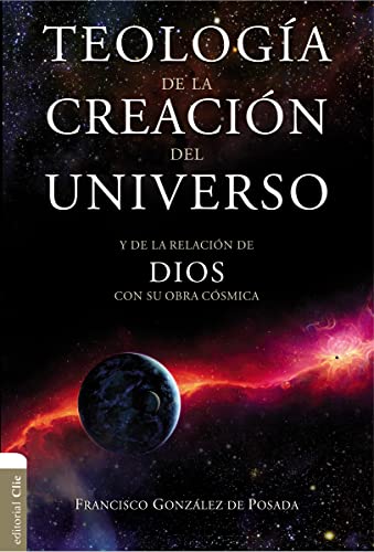 Teologa de la creacin del universo Y la de la relacin de Dios con su obra c [Paperback]