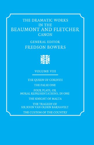 The Dramatic Works in the Beaumont and Fletcher Canon Volume 8, The Queen of Co [Paperback]