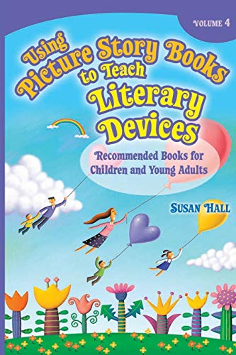 Using Picture Story Books to Teach Literary Devices Recommended Books for Child [Paperback]