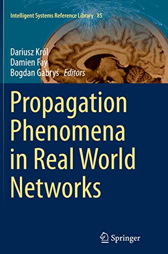 Propagation Phenomena in Real World Networks [Paperback]