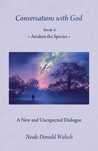 Conversations With God, Book 4 Awaken The Species [Hardcover]