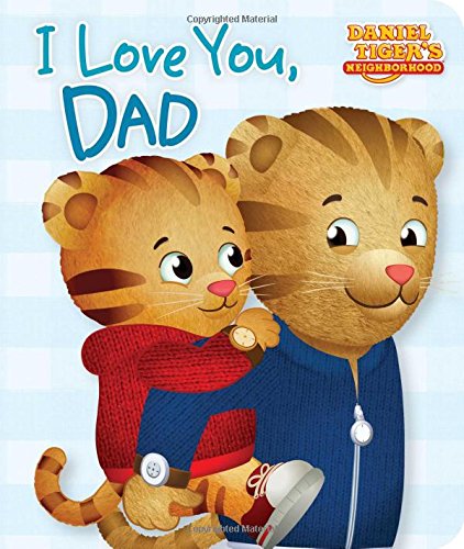 I Love You, Dad [Board book]