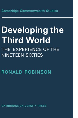 Developing the Third World The Experience of the Nineteen-Sixties [Paperback]