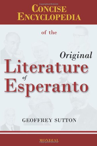 Concise Encyclopedia Of The Original Literature Of Esperanto [Hardcover]