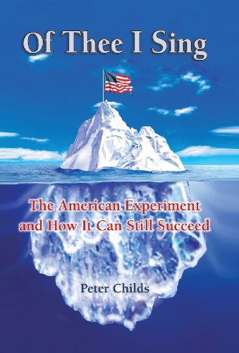 Of Thee I Sing  The American Experiment and How It Can Still Succeed [Hardcover]