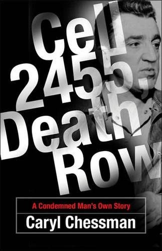 Cell 2455, Death Row A Condemned Man's Own Story [Paperback]