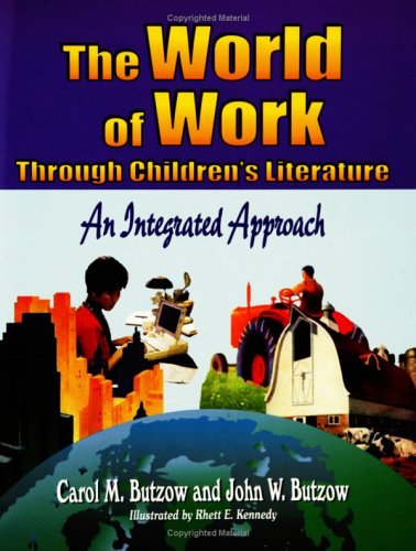 The World Of Work Through Children's Literature An Integrated Approach [Paperback]