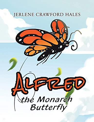 Alfred the Monarch Butterfly [Paperback]