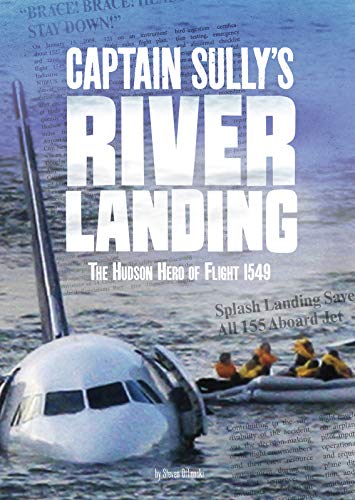 Captain Sully's River Landing  The Hudson Hero of Flight 1549 [Paperback]