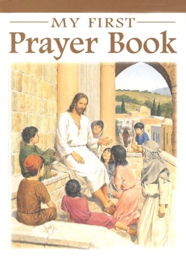My First Prayer Book (catholic Classics) [Hardcover]