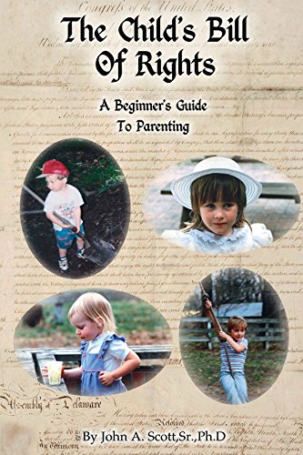 The Child's Bill Of Rights A Beginner's Guide To Parenting [Paperback]