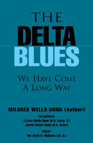 The Delta Blues We Have Come A Long Ways [Paperback]