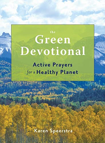 The Green Devotional Active Prayers for a Healthy Planet [Paperback]