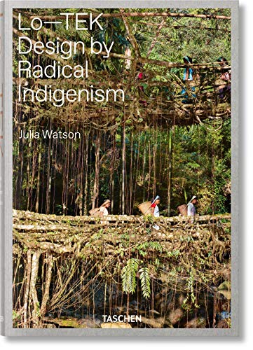 Julia Watson. LoTEK. Design by Radical Indigenism [Hardcover]