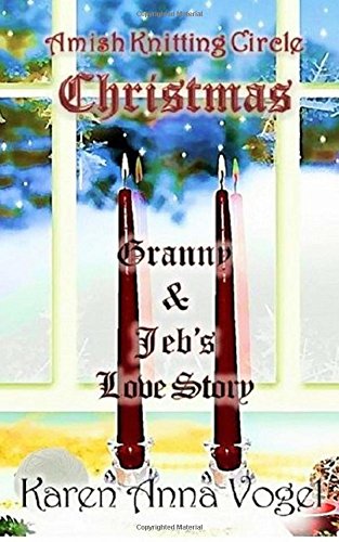 Amish Knitting Circle Christmas Granny & Jeb's Love Story [Paperback]