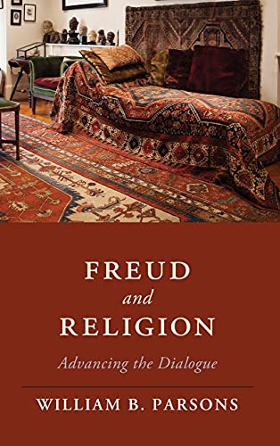 Freud and Religion Advancing the Dialogue [Hardcover]