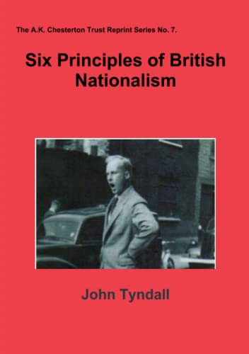 Six Principles Of British Nationalism (a.K. Chesterton Trust Reprint) [Paperback]