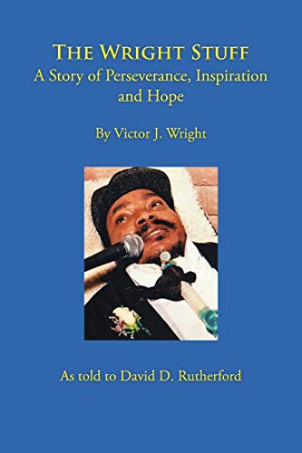 The Wright Stuff A Story Of Perseverance, Inspiration And Hope [Paperback]