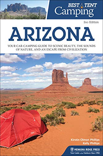 Best Tent Camping Arizona Your Car-Camping Guide to Scenic Beauty, the Sounds  [Paperback]