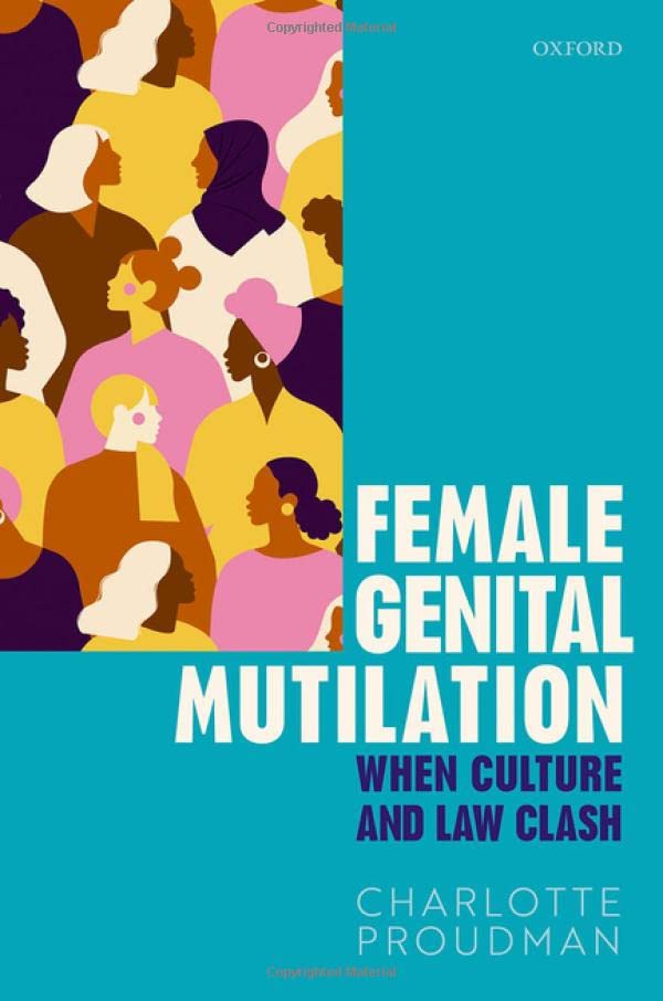 Female Genital Mutilation When Culture and Law Clash [Hardcover]