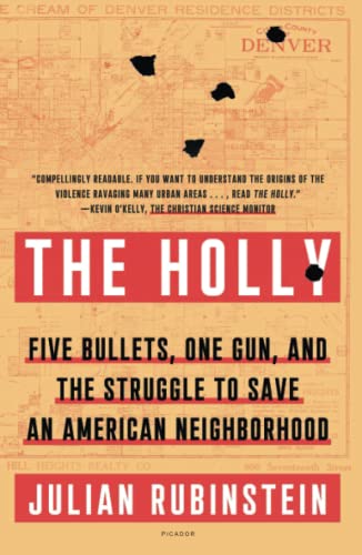 The Holly Five Bullets, One Gun, and the Struggle to Save an American Neighborh [Paperback]