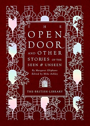 The Open Door and Other Stories of the Seen & Unseen by Margaret Oliphant [Hardcover]