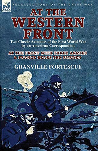 At The Western Front Two Classic Accounts Of The First World War By An American [Paperback]
