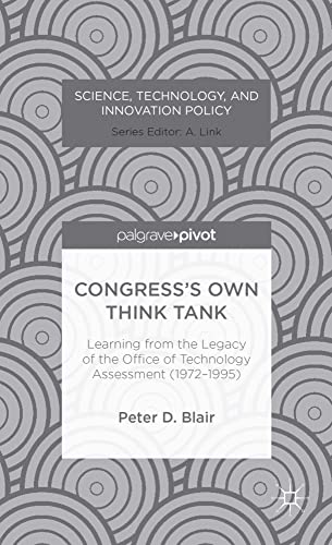 Congresss Own Think Tank Learning from the Legacy of the Office of Technology  [Hardcover]