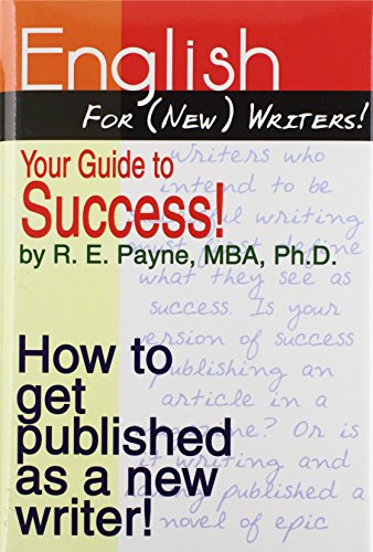 English for Writers Your Guide to Success  How to Get Published As a New Writ [Hardcover]