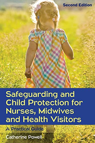 Safeguarding And Child Protection For Nurses, Midwives And Health Visitors A Pr [Paperback]
