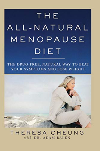 The All-Natural Menopause Diet The Drug-Free Natural Way to Beat Your Symptoms  [Paperback]