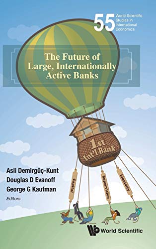 The Future Of Large, Internationally Active Banks (world Scientific Studies In I [Hardcover]