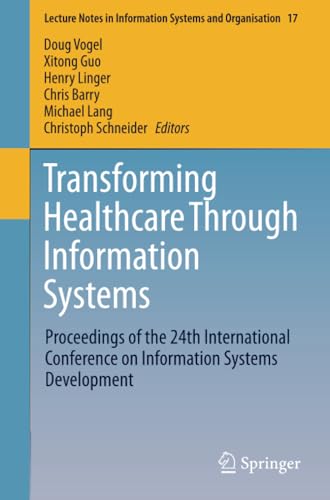 Transforming Healthcare Through Information Systems Proceedings of the 24th Int [Paperback]