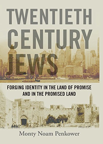 Twentieth Century Jews Forging Identity in the Land of Promise and in the Promi [Hardcover]