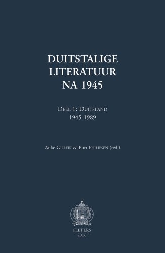 Duitstalige literatuur na 1945. Deel 1 Duitsland 1945-1989 [Paperback]