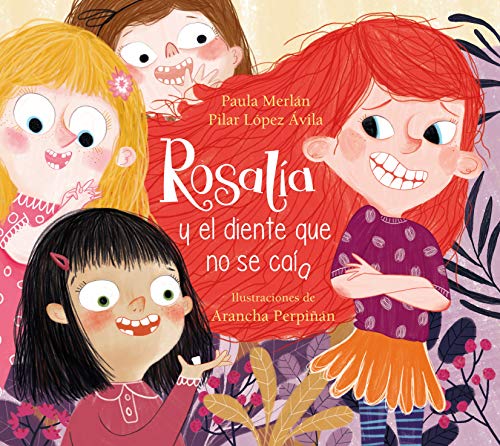 Rosala y el diente que no se caa / Rosalia and the Tooth That Just Wouldnt Fal [Hardcover]