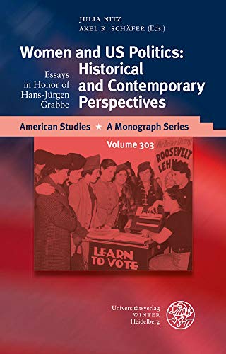 Woman and US Politics Historical and Contemporary Perspectives Essays in Honor [Hardcover]