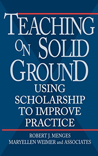 Teaching on Solid Ground Using Scholarship to Improve Practice [Hardcover]