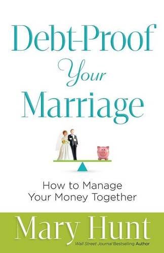 Debt-Proof Your Marriage How To Manage Your Money Together [Paperback]