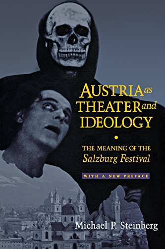 Austria As Theater And Ideology The Meaning Of The Salzburg Festival [Paperback]