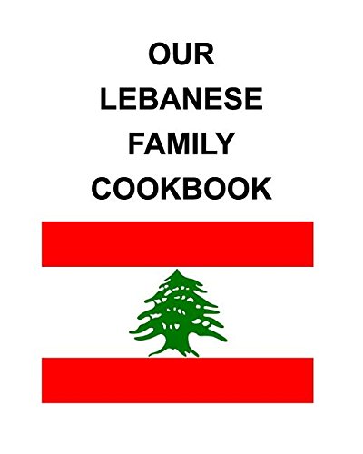 Our Lebanese Family Cookbook [Paperback]