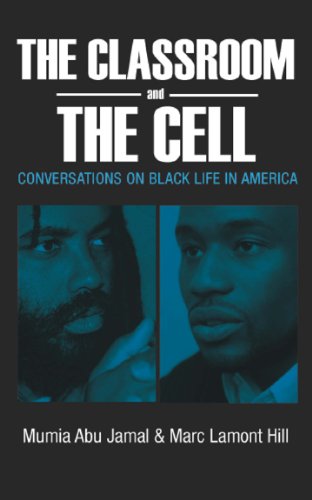 The Classroom and the Cell Conversations on Black Life in America [Paperback]