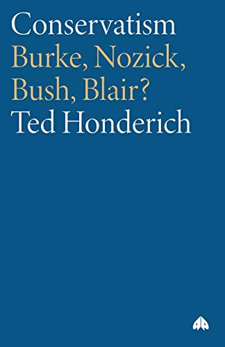 Conservatism Burke, Nozick, Bush, Blair [Paperback]