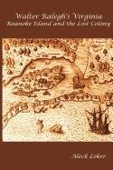 Walter Ralegh's Virginia [Paperback]