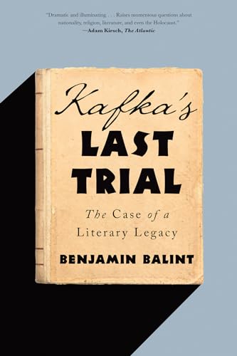 Kafka's Last Trial The Case of a Literary Legacy [Paperback]