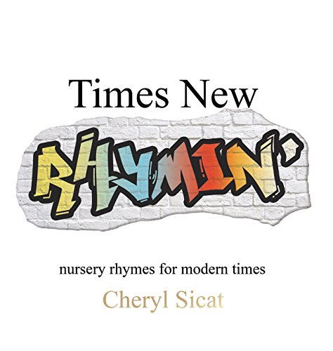 Times New Rhymin'  Nursery Rhymes for Modern Times [Hardcover]