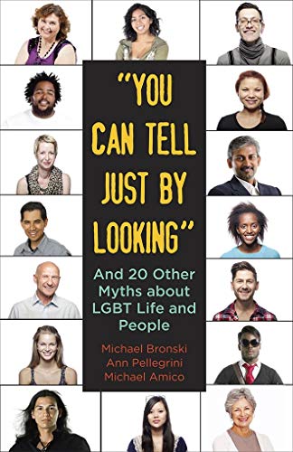 You Can Tell Just By Looking  And 20 Other Myths about LGBT Life and People [Paperback]