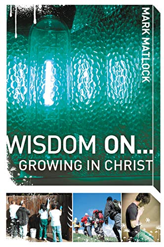 Wisdom On ... Growing in Christ [Paperback]
